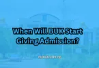When Will BUK Start Giving Admission