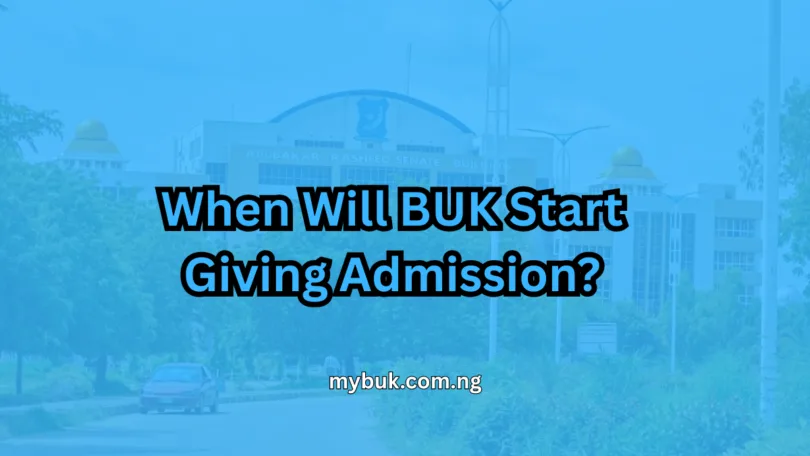 When Will BUK Start Giving Admission