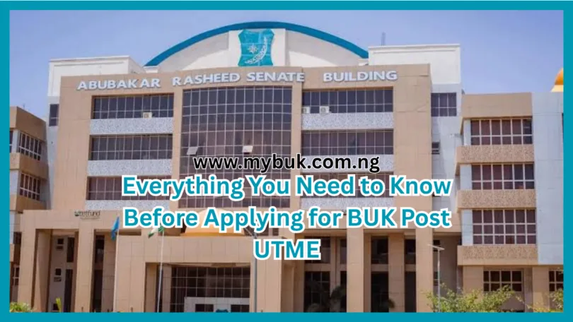 Everything You Need to Know Before Applying for BUK Post UTME