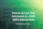 How to Accept BUK Admission on JAMB CAPS
