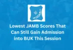 Lowest JAMB Scores That Can Still Gain Admission into BUK